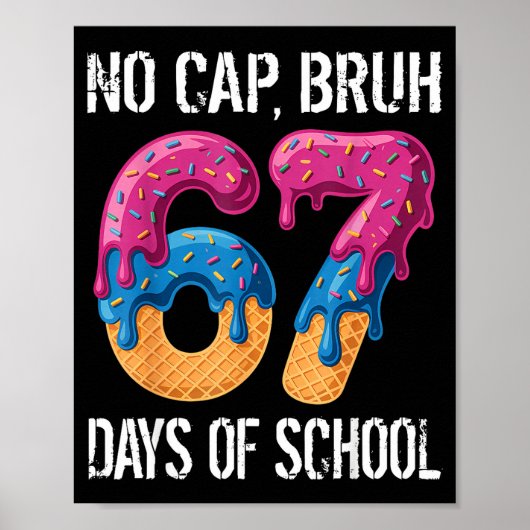 Poster Pas de casquette frère 67 jours d'école glace Drip (Devant)