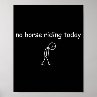 Poster Pas de cheval aujourd'hui, cavalier drôle triste p