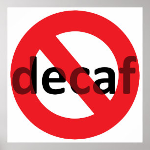 Poster Pas de décaf !