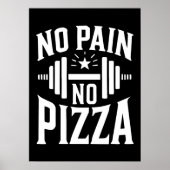 Poster Pas de douleur, pas de pizza - Drôle exercice de g (Devant)