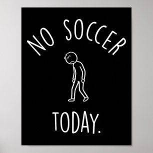 Poster Pas de football aujourd'hui triste Stick Figure Am