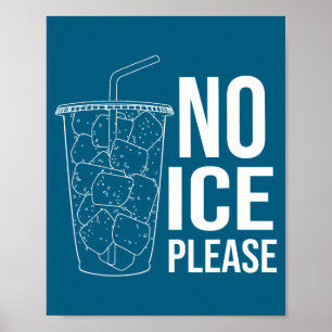 Poster Pas de glace s'il vous plaît