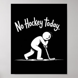 Poster Pas de hockey aujourd'hui Citation triste de la vi