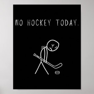 Poster Pas de hockey aujourd'hui drôle triste stick man