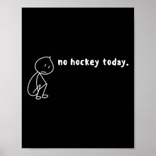 Poster Pas de hockey aujourd'hui, pas de saison de hockey