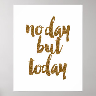 Poster "Pas de jour, mais aujourd'hui" Brush Motivational