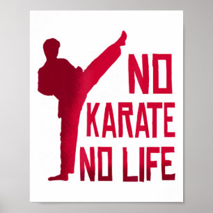 Poster Pas de karaté, pas de vie T-shirt d'arts martiaux
