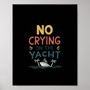 Poster Pas de larmes sur le yacht drôle de vie en bateau