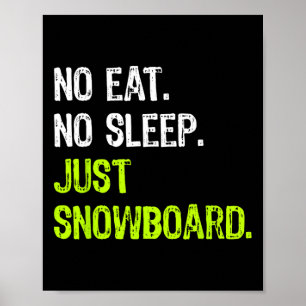 Poster Pas De Manger Dormir Répéter Juste Snowboard Snowb