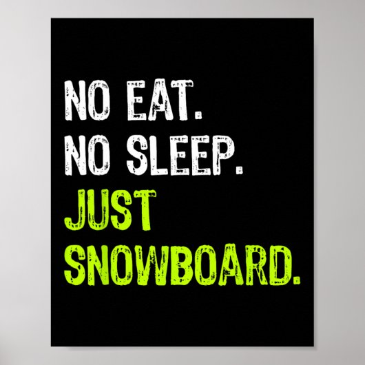 Poster Pas De Manger Dormir Répéter Juste Snowboard Snowb (Devant)