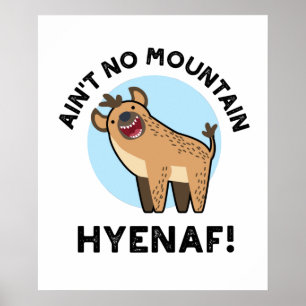 Poster Pas de Montagne Hyenaf Funny Animal Hyena Pun