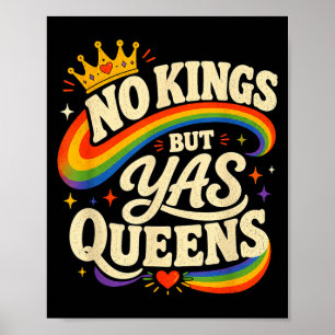 Poster Pas de rois mais yas reines arc-en-ciel lgbtq fièr