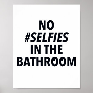 Poster Pas de selfies dans le panneau Salle de bain