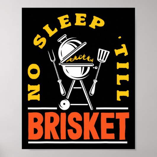 Poster Pas de sommeil jusqu'à Brisket Pitmaster Bbq Lover (Devant)
