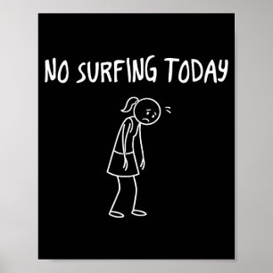 Poster Pas de surf aujourd'hui Figure triste drôle Pun sa