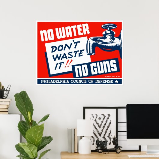 Poster Pas d'eau Pas de pistolets — WPA (Bureau à domicile)