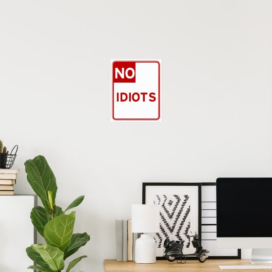 Poster Pas d'Idiots (Bureau à domicile)