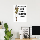 Poster Pas fragile comme une fleur, fragile comme une bom (Bureau à domicile)