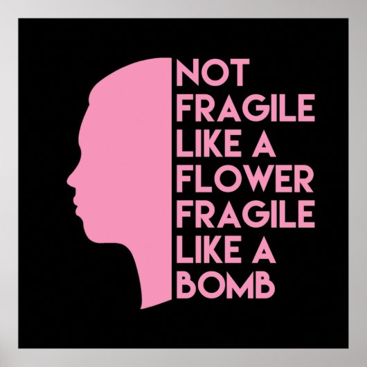 Poster Pas fragile comme une fleur fragile comme une bomb (Devant)