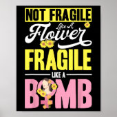 Poster Pas Fragile Comme Une Fleur Fragile Comme Une Bomb (Devant)