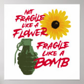 Poster Pas fragile comme une fleur fragile comme une bomb (Devant)