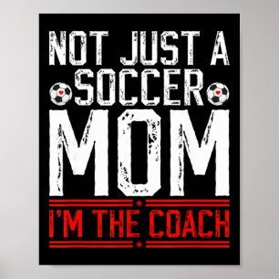 Poster Pas juste une mère de footballeuse Je suis l'entra