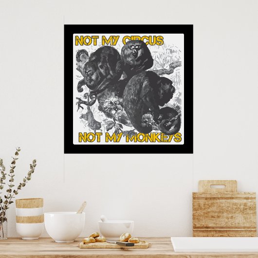 Poster Pas mon cirque, pas mes singes (Cuisine)