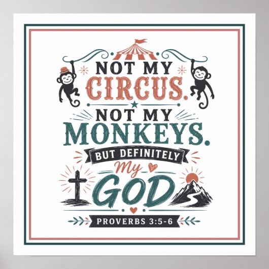 Poster Pas mon cirque, pas mes singes, mais citation de m (Devant)