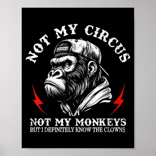 Poster Pas Mon Cirque Pas Mes Singes Mais Je Connais Tous (Devant)