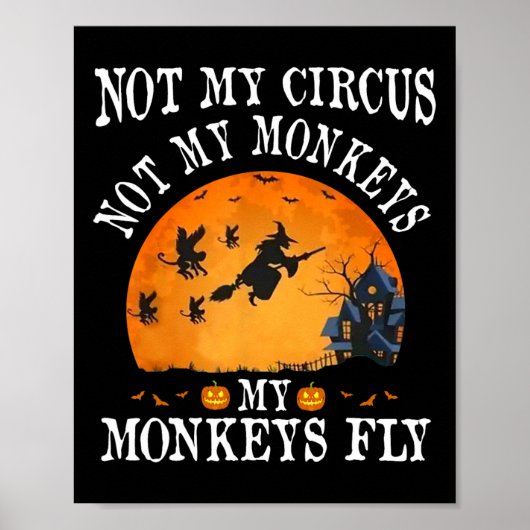 Poster Pas Mon Cirque Pas Mes Singes Mes Singes Voler Drô (Devant)