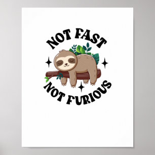 Poster Pas Rapide Pas Furieux Drôle Mignonne Sleepy Sloth