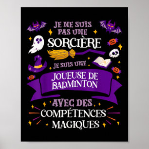 Poster Pas Une Sorcière Je Suis Une Joueuse De Badminton