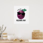 Poster Passionate Fruit Funny Passion Fruit Pun  (Cuisine)