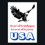 Poster Patriotique Bald Eagle Motivational USA Pop Art<br><div class="desc">Citation sur l'affiche : Nous ne pouvons pas tous être des Washington,  mais nous pouvons tous être patriotes. ~Charles F. Browne</div>