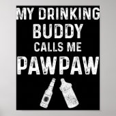 Poster Paw Paw New Grandpa Pawpaw Funny My Drinking Buddy (Devant)