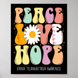 Poster Peace Love Hope Ataxia Telangiectasia Awareness Gi