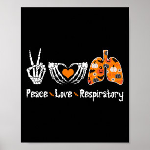 Poster Peace Love Respiratory Therapist Skeleton Fun Hall