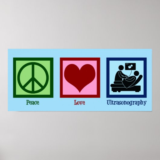 Poster Peace Love Ultrasonographie Ultrasonographie Techn (Devant)