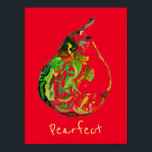 Poster Pear fruit slogan pop art aquarelle<br><div class="desc">slogan à la Pearfect avec l'illustration originale d'un fruit de poire de l'artiste Sacha Grossel dans le style pop art moderne contre un arrière - plan rouge. Cette peinture originale en stylo et aquarelle est disponible ici pour les impressions d'art. Lumineuse et colorée sur le thème des fruits et légumes....</div>