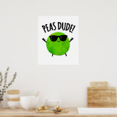 Poster Peas Dude Funny Veggie Pea Pun (Cuisine)
