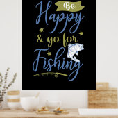 Poster Pêche Art Be Happy Go For Fishing (Cuisine)