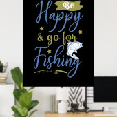 Poster Pêche Art Be Happy Go For Fishing (Bureau à domicile)
