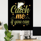 Poster Pêche Art Catch Me Si Vous Pouvez (Bureau à domicile)