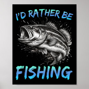 Poster Pêche drôle J'aimerais mieux être en train de pêch