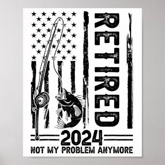 Poster Pêche drôle Retraité Plus mon problème Pêche à la (Devant)