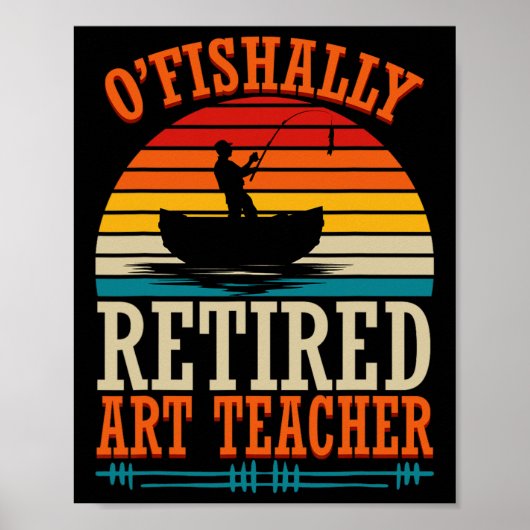 Poster Pêche O'fishally Professeur d'Art Retraité (Devant)