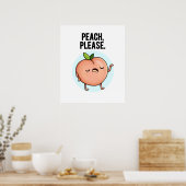 Poster Pêche S'Il Vous Plaît Drôle Fruit Pun (Cuisine)