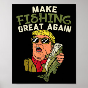 Poster Pêcher à nouveau grand Trump amusant pêcheur pêche