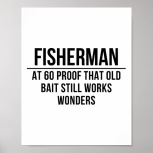 Poster Pêcheur à 60 ans : la preuve que vieux ça marche e