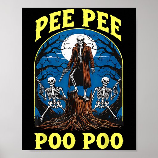 Poster Pee Pee Poo Poo Maudit Gen Z Mème Drôle Skeleton W (Devant)